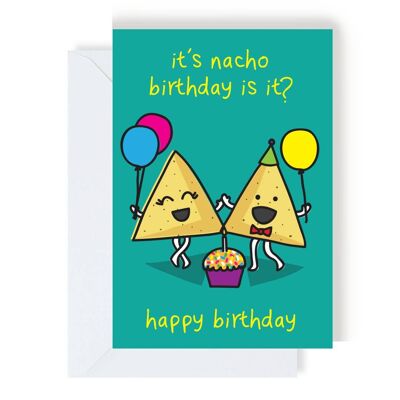 Nacho Birthday Greeting Card