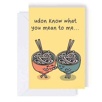 Udon Know Greeting Card