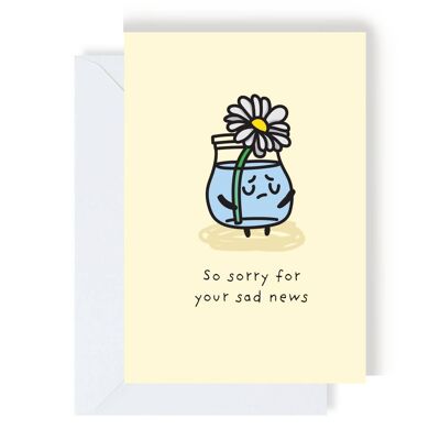 Sorry For Your Sad News Greeting Card