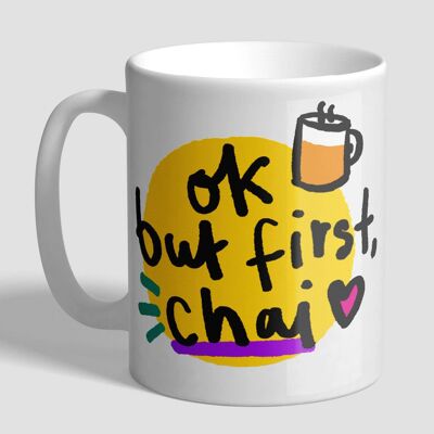 Ok But First Chai Mug