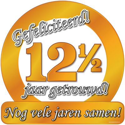 Huldeschild - Special - 12,5 jaar getrouwd