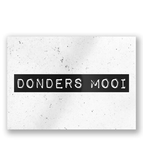 Black & White Cards - Donders mooi