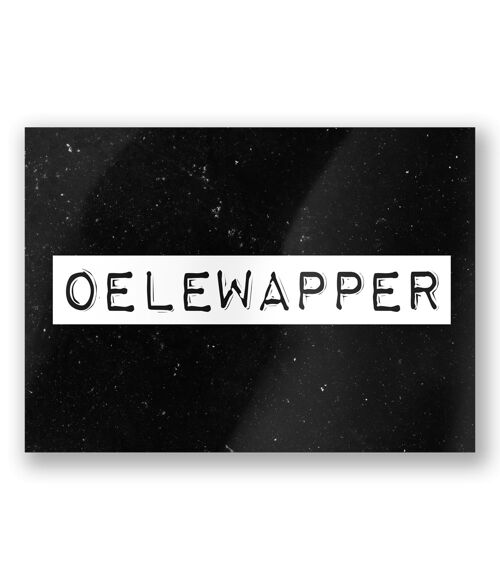 Black & White Cards - Oelewapper