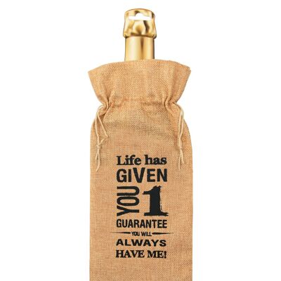 Sac cadeau bouteille - La vie vous a donné une garantie