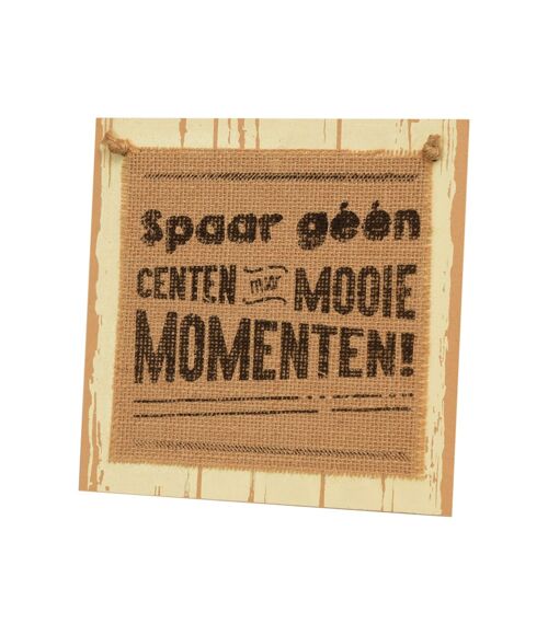 Wooden sign - Spaar geen centen