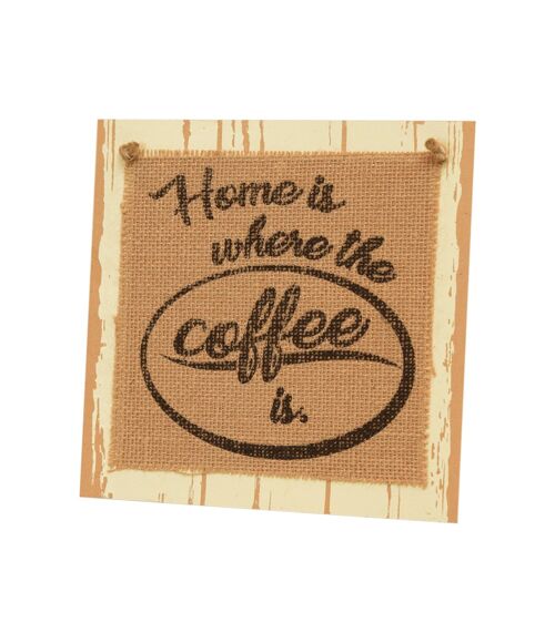 Wooden sign - Home is where the coffee is