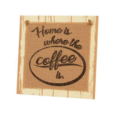 Wooden sign - Home is where the coffee is