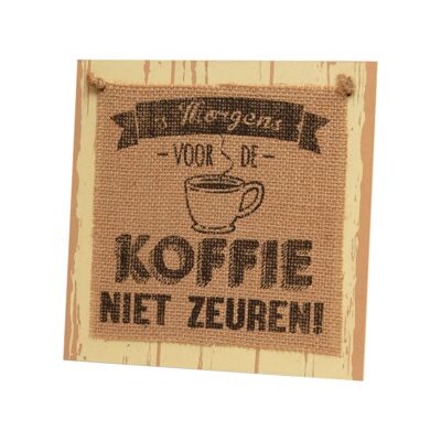 Cartel de madera - 's Morgens voor de koffie