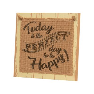Cartel de madera: hoy es el día perfecto.