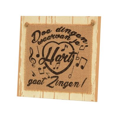 Cartello in legno - Doe dingen waar je hart