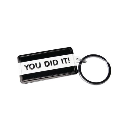 Black & White keyring - You did it