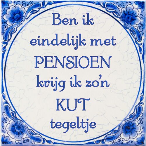 Tegels delfts blauw - Pensioen kut