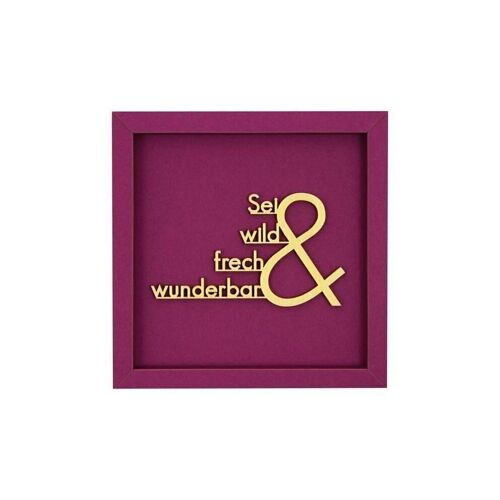 Sei wild, frech & wunderbar  - Bild Karte Holzschriftzug Magnet