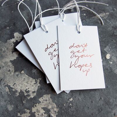 Don't Get Your Hopes Up - Hand Foiled Gift Tags