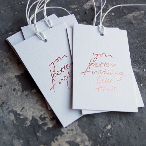 You Better Fucking Like This - Hand Foiled Gift Tags