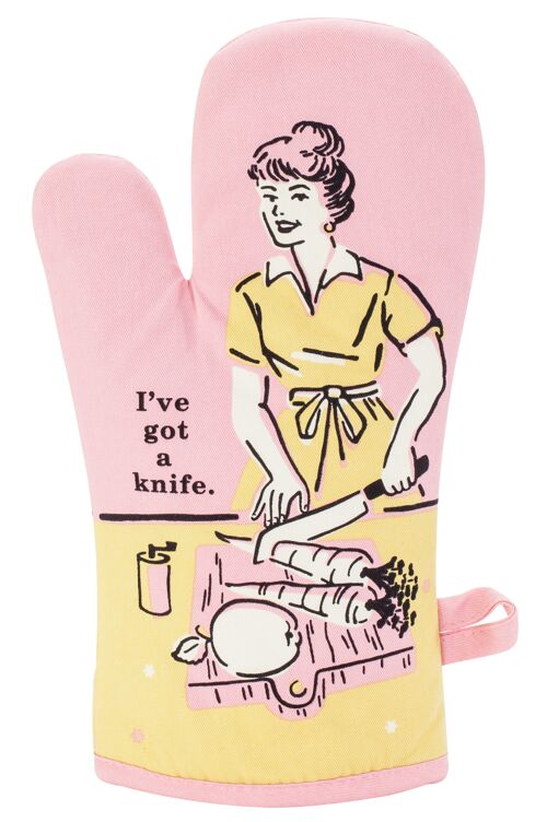 Oven Mitt - I've Got A Knife