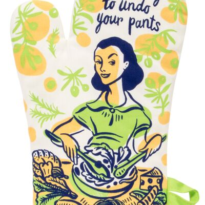 Oven Mitt - Undo Your Pants