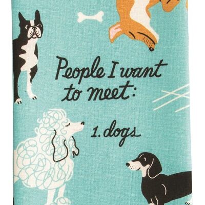 Dish towel - People To Meet: Dogs