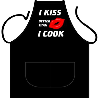 I kiss better than I cook apron