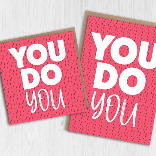 Motivational card: You do you