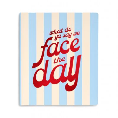 Agenda hebdomadaire non daté, Face The Day