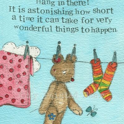 Hang in there  - Greeting Card