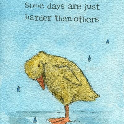 Some days are harder than others - Greeting Card