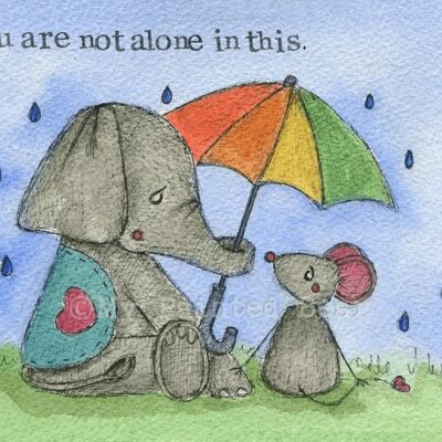 You are not alone - Greeting Card