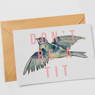 Don't Be A Tit