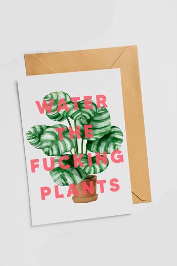 Arrosez les putains de plantes - Carte unique