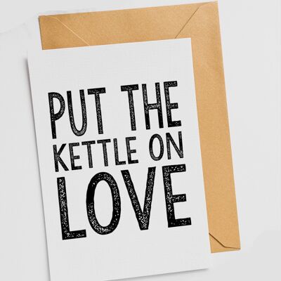 Put The Kettle On Love - Single Card