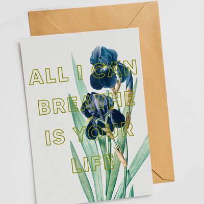 Alles was ich atmen kann ist dein Leben | Iris - Einzelkarte