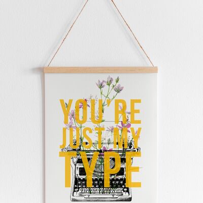 You're Just My Type (Mustard) - A4