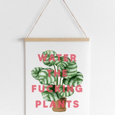 Water The Fucking Plants - A4