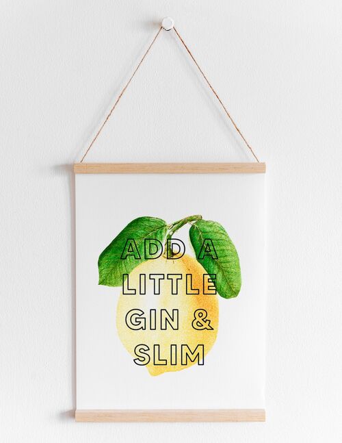 When life gives you lemons, add a little gin & slim - A4