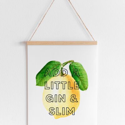 When life gives you lemons, add a little gin & slim - A4