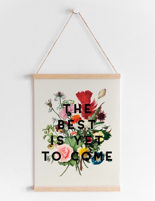 The Best Is Yet To Come - A4