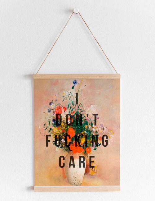 I Don't Fucking Care - A4 Portrait