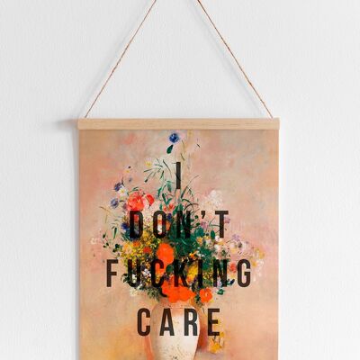 I Don't Fucking Care - A4 Portrait