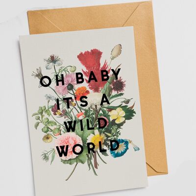 Oh Baby It’s A Wild World Greeting Card