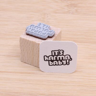 Stempel "It's karma, baby!"