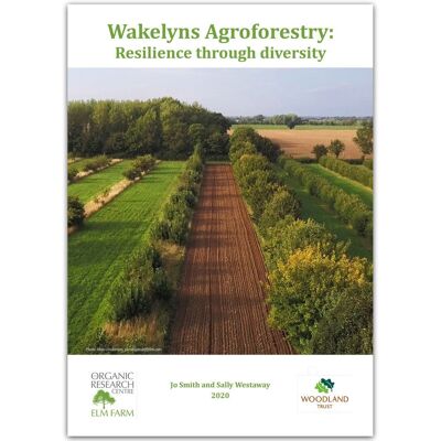 Wakelyns Agroforestry: Resilience through Diversity - Paperback
