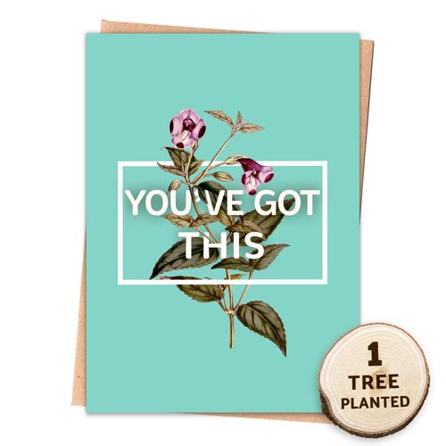 Eco Friendly Card. Tree & Flower Seed Gift. You've Got This Naked