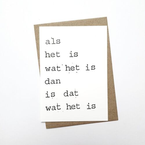 Als het is wat het is dan is dat wat het is