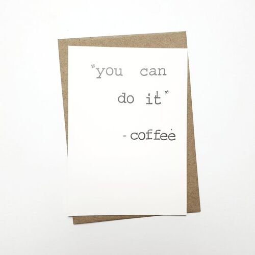 You can do it -coffee