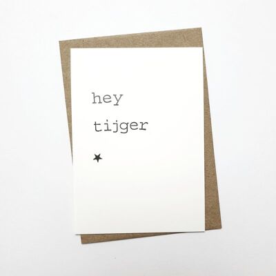 Hey tijger