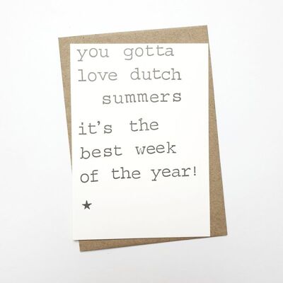 You gotta love Dutch Summers, it’s the best week of the year