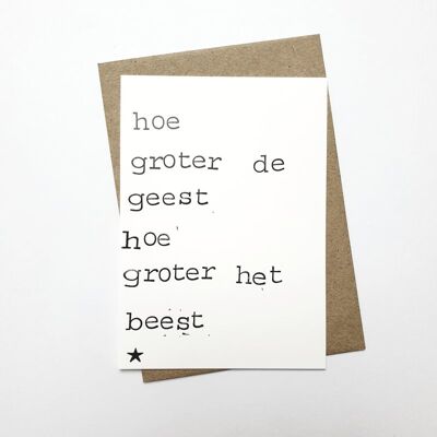 Hoe grote de geest hoe groter het beest