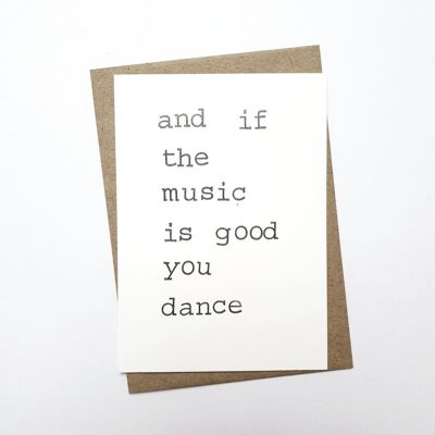 And if the music is good you dance