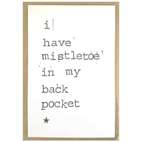 I have mistletoe in my backpocket